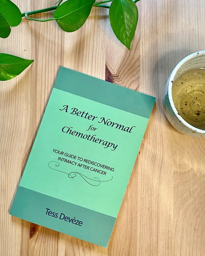 Anal A Better Normal for Chemotherapy Your Guide to Rediscovering Intimacy After Cancer Tess Devze Anal A Better Normal for Chemotherapy Your Guide to Rediscovering Intimacy After Cancer Tess Devze